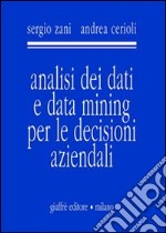 Analisi dei dati e data mining per le decisioni aziendali