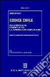Codice civile. Con la Costituzione, i trattati U.E. e C.E., e le principali norme complementari libro