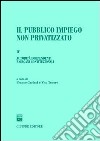 Il pubblico impiego non privatizzato. Vol. 4: Autorità indipendenti e organi costituzionali libro