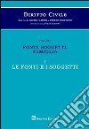 Diritto civile. Vol. 1/1: Fonti, soggetti, famiglia. Le fonti e i soggetti libro