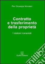 Contratto e trasferimento della proprietà. I sistemi romanisti libro