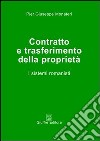 Contratto e trasferimento della proprietà. I sistemi romanisti libro di Monateri Pier Giuseppe