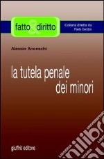 La tutela penale dei minori libro