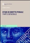 Studi di diritto penale. Parte generale libro