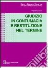 Giudizio in contumacia e restituzione nel termine libro