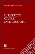 Il diritto civile in 27 lezioni libro