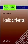 I delitti ambientali libro di Tufariello Vito