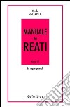 Manuale dei reati. Vol. 4: Le regole generali libro