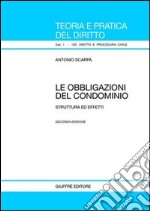 Le obbligazioni del condominio. Struttura ed effetti libro