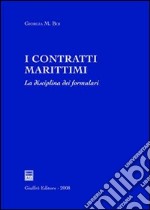 I contratti marittimi. La disciplina dei formulari libro