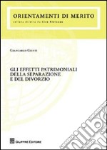 Gli effetti patrimoniali della separazione e del divorzio