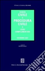 Codice civile e procedura civile e leggi complementari libro