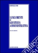 Lineamenti di giustizia amministrativa libro