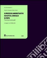 Il processo amministrativo davanti al Consiglio di Stato. Flussi processuali (2008). Con CD-ROM libro