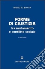 Forme di giustizia tra mutamento e conflitto sociale libro