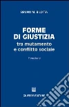 Forme di giustizia tra mutamento e conflitto sociale libro