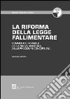 La riforma della legge fallimentare. Commento e formule della nuova disciplina delle procedure concorsuali. Con CD-ROM libro di Grossi M. Rosaria