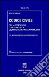 Codice civile. Con la Costituzione, i trattati U.E. e C.E. e le principali norme complementari libro