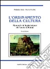 L'ordinamento della cultura. Manuale di legislazione dei beni culturali libro