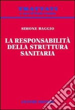 La responsabilità della struttura sanitaria