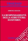 La responsabilità della struttura sanitaria libro