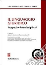 Il linguaggio giuridico. Prospettive interdisciplinari libro