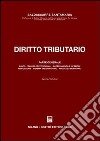 Diritto tributario. Parte generale: fonti, principi costituzionali, accertamento e ispezioni, riscossione, sistema sanzionatorio, processo tributario libro