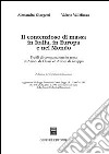 Il contenzioso di massa in Italia, in Europa e nel mondo. Profili di comparazione in tema di azioni di classe ed azioni di gruppo libro