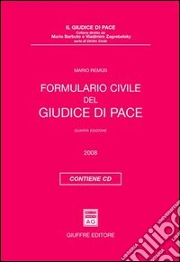 Formulario civile del giudice di pace. Con CD-ROM