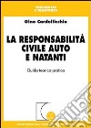 La responsabilità civile auto e natanti. Guida teorico-pratica libro