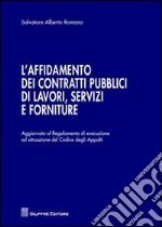 L'affidamento dei contratti pubblici di lavori, servizi e forniture libro