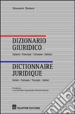 Dizionario giuridico italiano-francese, francese-italiano. Ediz. bilingue