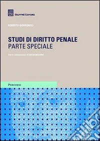 Studi di diritto penale. Parte speciale