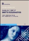 Diritto ecclesiastico. Manuale breve libro