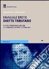 Diritto tributario. Manuale breve libro