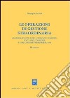 Le operazioni di gestione straordinaria. Aggiornato con l'OIC 4 (fusioni e scissioni) e con l'OIC 5 (liquidazione) e con la legge finanziaria 2008 libro