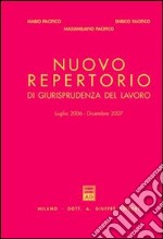 Nuovo repertorio di giurisprudenza del lavoro (2006-2007) libro