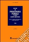 Codice di procedura penale e leggi complementari. Con esplicazione dei rinvii cormativi e sintesi delle novità libro