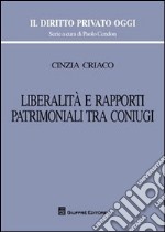 Libertà e rapporti patrimoniali tra coniugi libro