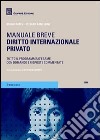 Diritto internazionale privato. Manuale breve libro