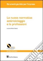 La nuova normativa antiriciclaggio e le professioni libro