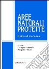 Aree naturali protette. Diritto ed economia libro