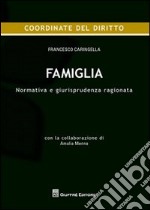 Famiglia. Normativa e giurisprudenza ragionata libro usato