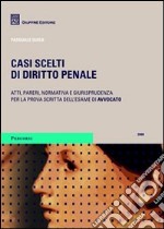 Casi scelti di diritto penale. Prova scritta esame avvocato