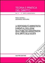 La responsabilità amministrativa di fronte all'evoluzione delle pubbliche amministrazioni ed al diritto delle società libro