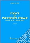 Codice di procedura penale. Annotato con la giurisprudenza libro di Lattanzi Giorgio