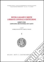 Poteri, garanzie e diritti a sessanta anni dalla Costituzione. Scritti per Giovanni Grottanelli De' Santi libro