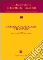 Sicurezza, navigazione e trasporto