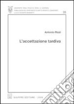 L'accettazione tardiva