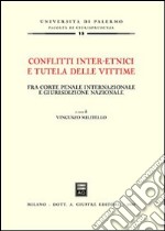 Conflitti inter-etnici e tutela delle vittime libro